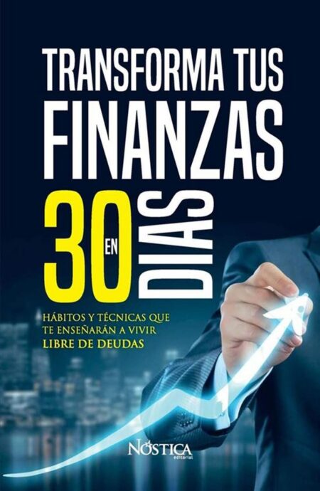 Transforma Tus Finanzas en 30 Días